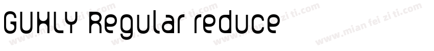 GUHLY Regular reduce字体转换